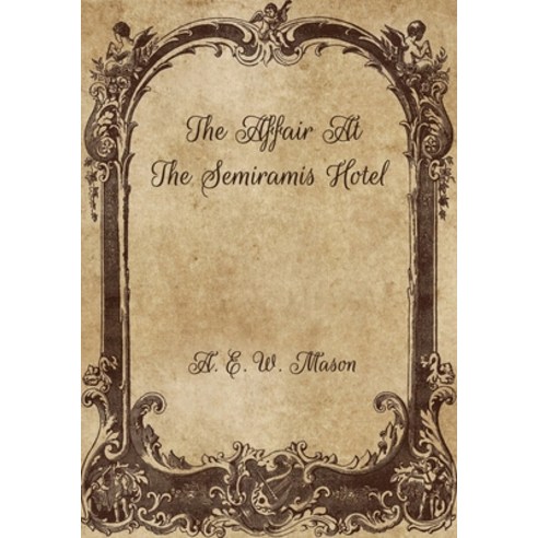 The Affair At The Semiramis Hotel Paperback, Independently Published, English, 9798705011728