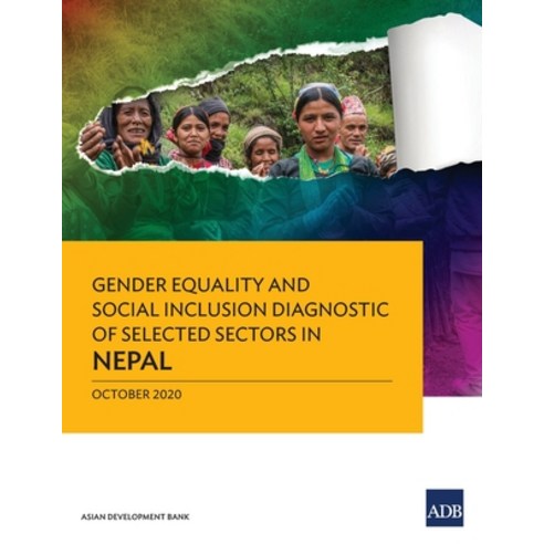 Gender Equality and Social Inclusion Diagnostic of Selected Sectors in Nepal Paperback, Asian Development Bank, English, 9789292624248