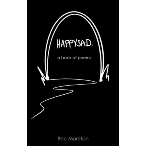(영문도서) HappySad: a book of poems Paperback, Publicious Pty Ltd, English, 9780645457506