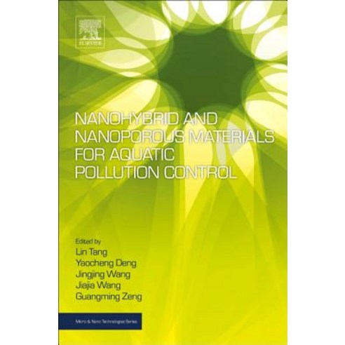 (영문도서) Nanohybrid and Nanoporous Materials for Aquatic Pollution Control Paperback, Elsevier, English, 9780128141540