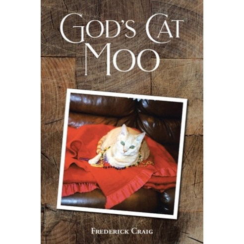 (영문도서) God''s Cat Moo Paperback, Christian Faith Publishing, English, 9798888327111