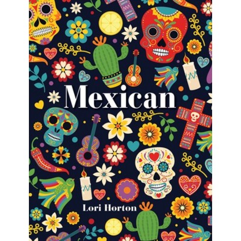 (영문도서) Mexican Hardcover, New Holland Publishers, English, 9781760795795