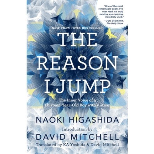 (영문도서) The Reason I Jump: The Inner Voice of a Thirteen-Year-Old Boy with Autism Hardcover, Random House, English, 9780812994865