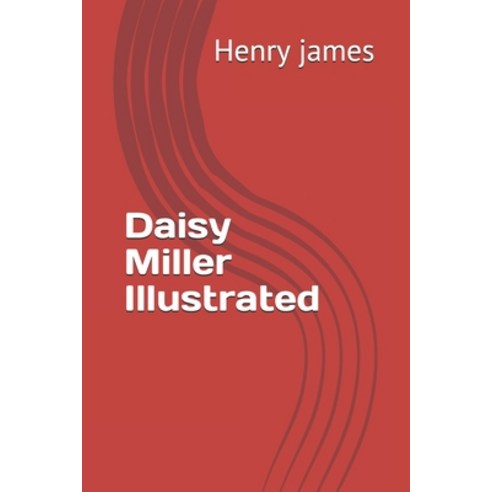 Daisy Miller Illustrated Paperback, Independently Published - 가격 변동 추적 ...