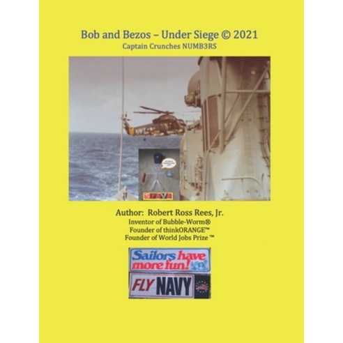 (영문도서) Bob and Bezos - Under Siege (c) 2021: Captain Crunches NUMB3RS Paperback, Independently Published, English, 9798508938284