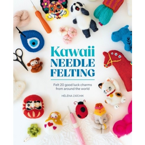 (영문도서) Kawaii Needle Felting: Felt 20 Good Luck Charms from Around the World Paperback, David & Charles, English, 9781446314623