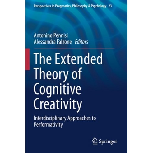 The Extended Theory of Cognitive Creativity: Interdisciplinary Approaches to Performativity Paperback, Springer, English, 9783030220921
