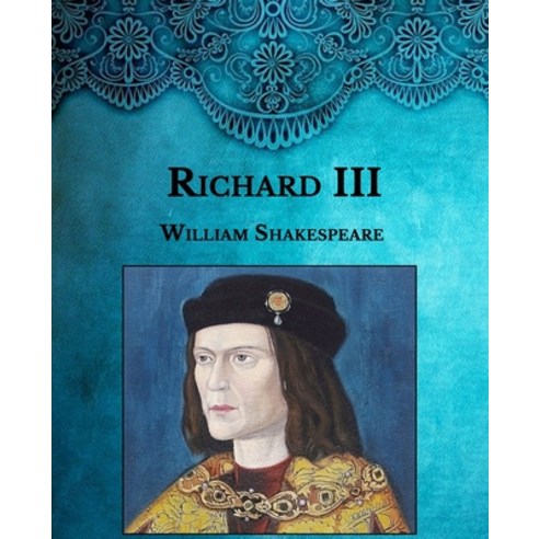 Richard III: Large Print Paperback, Independently Published, English, 9798592409554