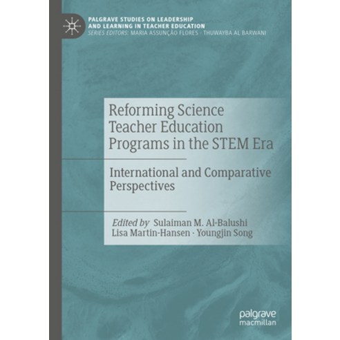 (영문도서) Reforming Science Teacher Education Programs in the Stem Era: International and Comparative P... Hardcover, Palgrave MacMillan, English, 9783031273339