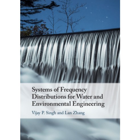Systems of Frequency Distributions for Water and Environmental Engineering Hardcover, Cambridge University Press