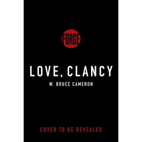 (영문도서) Love Clancy: Diary of a Good Dog Hardcover, Forge, English, 9781250163547