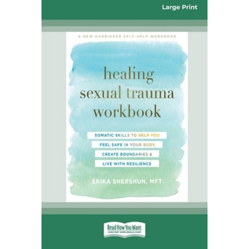 (영문도서) Healing Sexual Trauma Workbook: Somatic Skills to Help You Feel Safe in Your Body Create Bou... Paperback, ReadHowYouWant, English, 9780369387806