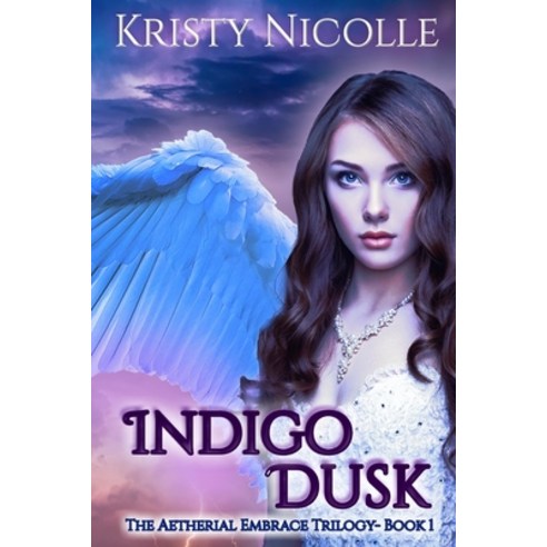 Indigo Dusk: An Epic Fantasy Romance Paperback, Kristy Nicolle, English, 9781911395218