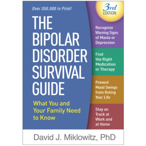 (영문도서) The Bipolar Disorder Survival Guide: What You and Your Family Need to Know Paperback, Guilford Publications, English, 9781462534982