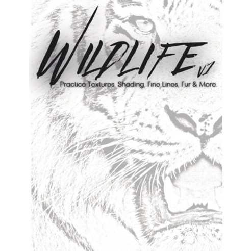 (영문도서) Wildlife V1: Practice Textures Shading Fine Lines Fur & More. Paperback, Independently Published, English, 9798872269403