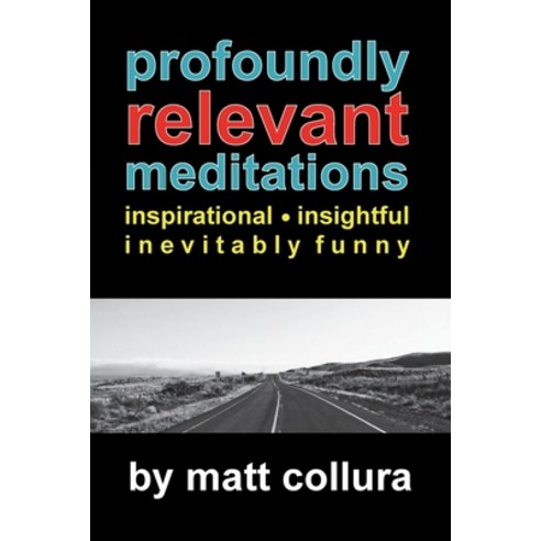 Profoundly Relevant Meditations Paperback, Palmetto Publishing, English, 9781649902887