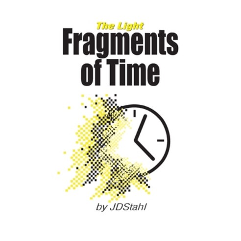Fragments of Time Paperback, Lulu.com