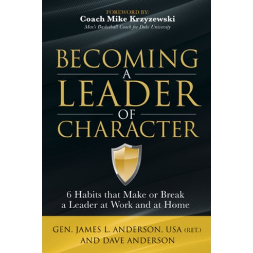 (영문도서) Becoming a Leader of Character: 6 Habits That Make or Break a Leader at Work and at Home Hardcover, Morgan James Publishing, English, 9781630479398
