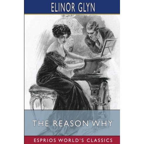 (영문도서) The Reason Why (Esprios Classics) Paperback, Blurb, English, 9781034963981