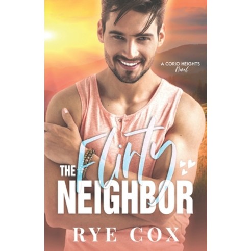 (영문도서) The Flirty Neighbor Paperback, Independently Published, English, 9798407058571