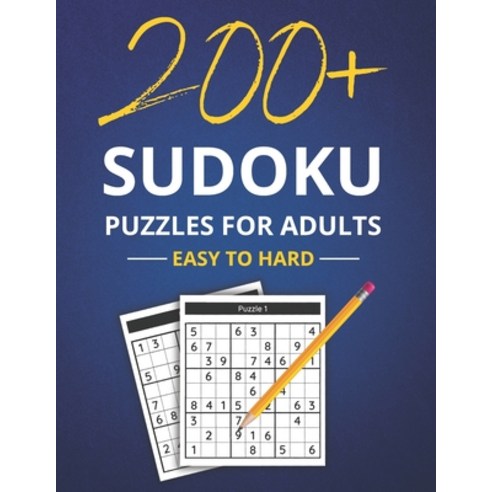 (영문도서) 200+ Sudoku Puzzles For Adults - Easy To Hard: Large-Print Sudoku Puzzle book For Adults & Se... Paperback, Independently Published, English, 9798511113753