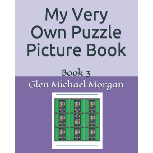 My Very Own Puzzle Picture Book: Book 3 Paperback, Independently Published, English, 9798709278608