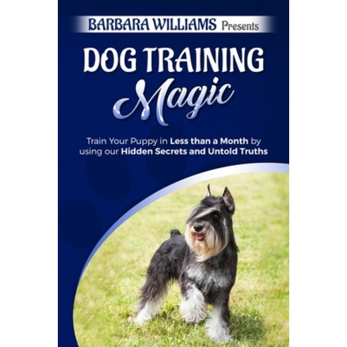(영문도서) Dog Training Magic Paperback, Independently Published, English, 9798358944114