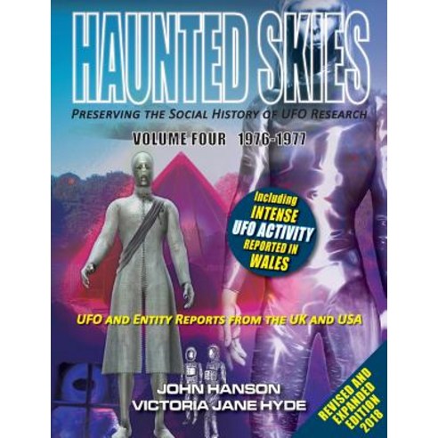 HAUNTED SKIES Preserving the social History of UFO Research: Volume 4 1976-1977 Paperback, Haunted Skies Publishing