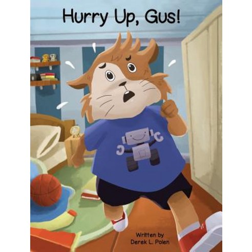 (영문도서) Hurry Up Gus! Hardcover, Goal Line Group LLC, English, 9781733565127