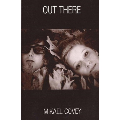 Out There Paperback, Independently Published, English, 9798640748406