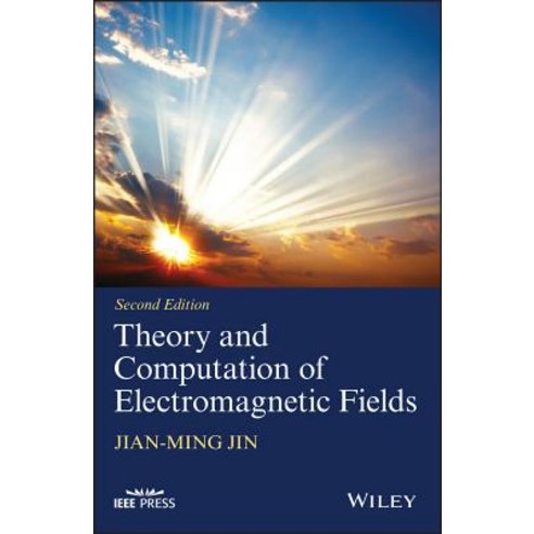Theory and Computation of Electromagnetic Fields Hardcover, Wiley-IEEE Press