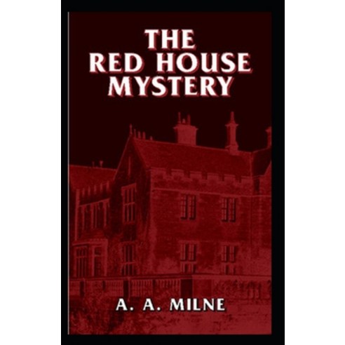 The Red House Mystery-Classic Edition(Annotated) Paperback, Independently Published