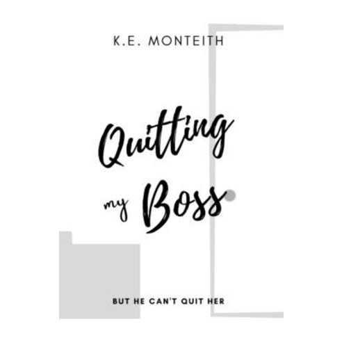 (영문도서) Quitting My Boss: A Workplace Romance Novella Paperback, Independently Published, English, 9798366686143