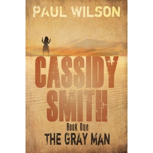(영문도서) Cassidy Smith Book One: The Gray Man Paperback, Black Rose Writing, English, 9781684338085