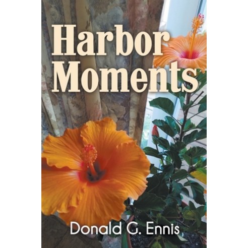 Harbor Moments Paperback, Writers Republic LLC, English, 9781646207169