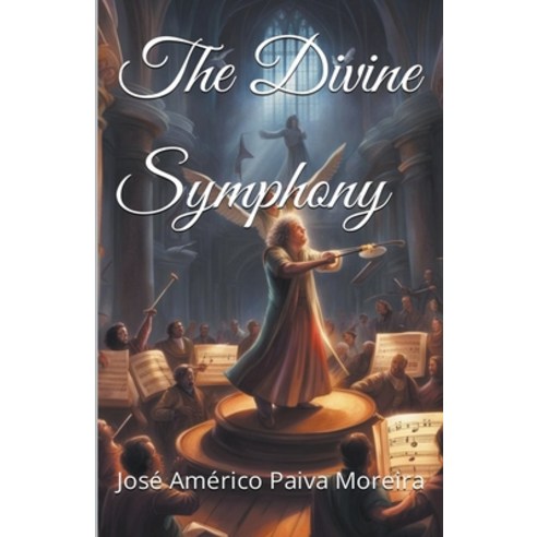 (영문도서) The Divine Symphony Paperback, Ocirema, English, 9798223755418