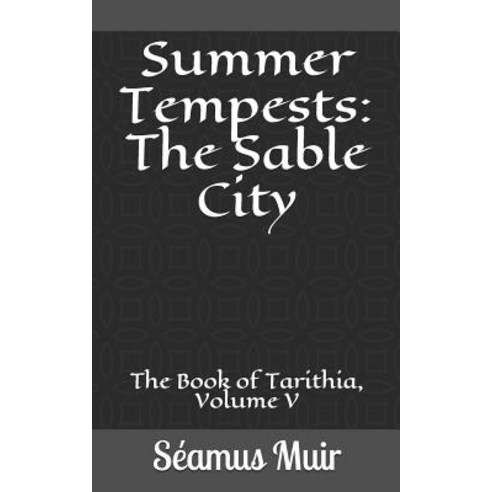 (영문도서) Summer Tempests: The Sable City Paperback, Independently Published, English, 9781091780880