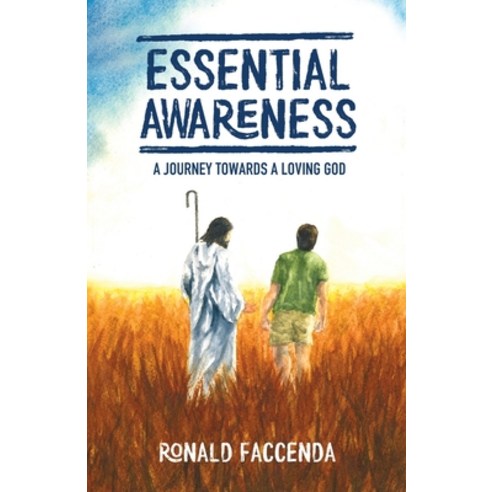 (영문도서) Essential Awareness: A Journey Towards A Loving God Paperback, Total Publishing and Media, English, 9781633022423