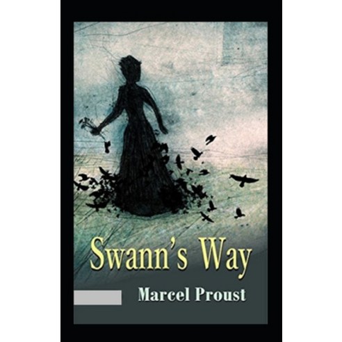 (영문도서) Swann''s Way Annotated Paperback, Independently Published, English, 9798501302716