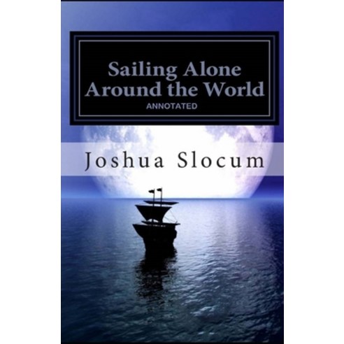 Sailing Alone Around the World Paperback, Independently Published, English, 9798732938982