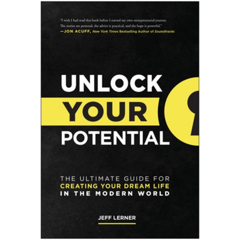 (영문도서) Unlock Your Potential: The Ultimate Guide for Creating Your Dream Life in the Modern World Hardcover, Matt Holt, English, 9781637741740