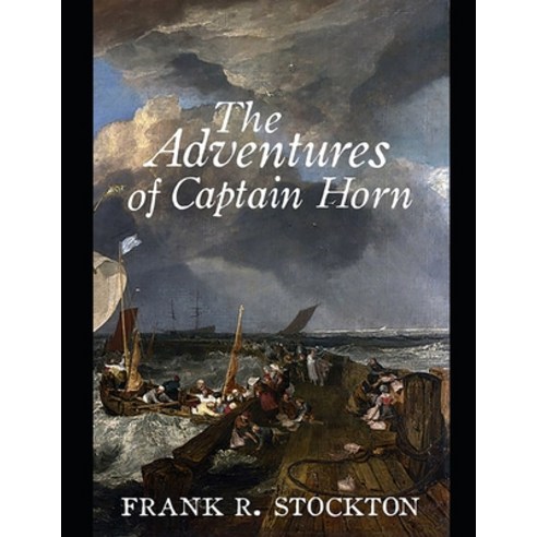 The Adventures of Captain Horn Paperback, Independently Published, English, 9798739333964