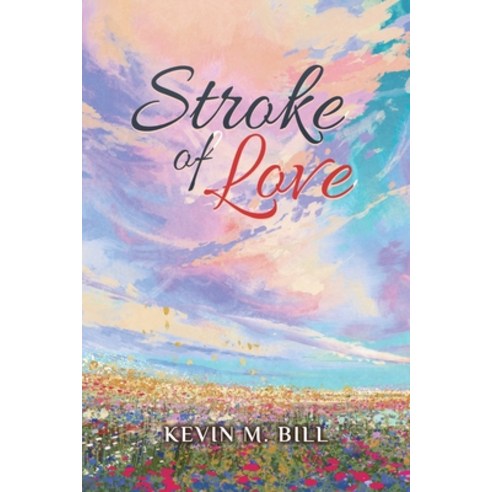 (영문도서) Stroke of Love Paperback, Authors'' Tranquility Press, English, 9781959453932