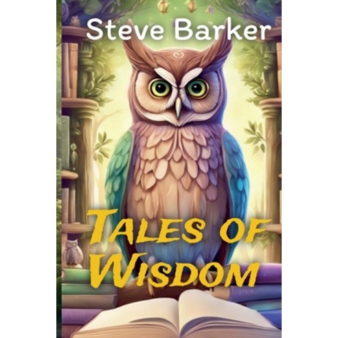 (영문도서) Tales Of Wisdom Paperback, Stephen Barker, English, 9798227135278