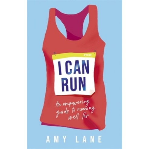 I Can Run: An Empowering Guide to Running Well Far Paperback, Yellow Kite, English, 9781529364255