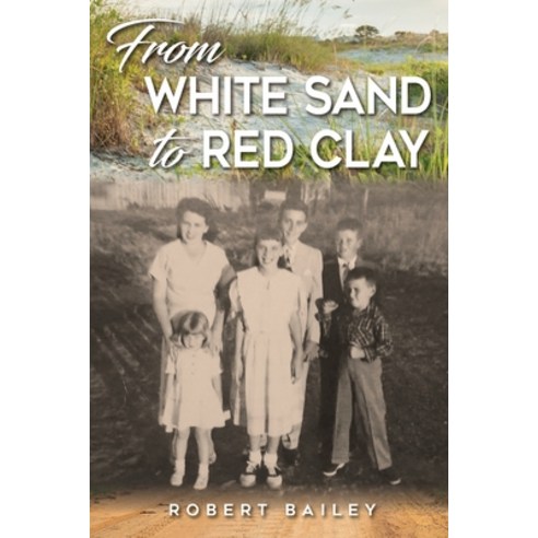 (영문도서) From White Sand to Red Clay Paperback, Palmetto Publishing, English, 9798885905763