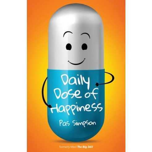 (영문도서) Daily Dose of Happiness Paperback, Authors Place Press, English, 9781628657036