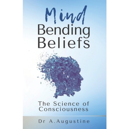 (영문도서) Mind Bending Beliefs: Understanding Spirituality Using Psychology Science and Metaphysics Paperback, Independent Publishing Network, English, 9781800681156