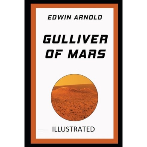 Gulliver of Mars Illustrated Paperback, Independently Published, English, 9798591409340