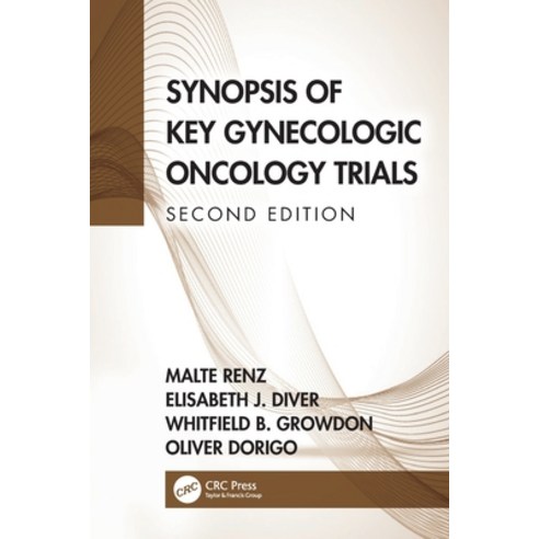 (영문도서) Synopsis of Key Gynecologic Oncology Trials Paperback, CRC Press, English, 9781032135328